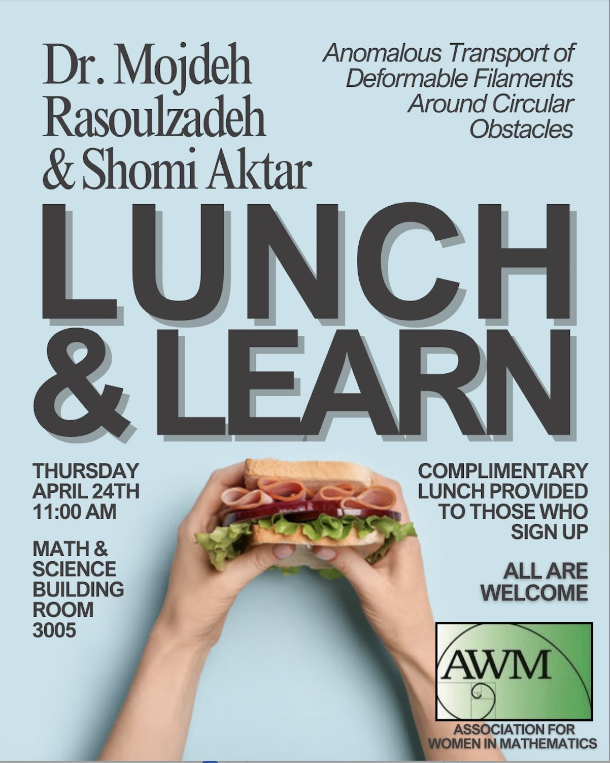 AWM Lunch and Learn flyer announcing Dr. Mojdeh Rasoulzadeh and Shomi Aktar presenting Anomalous Transport of Deformable Filaments Around Circular Obstacles on Thursday, April 24 at 11 a.m.